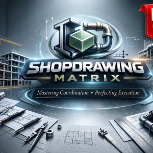 SHOPDRAWING MATRIX